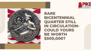 Rare Bicentennial Quarter Still in Circulation- Could Yours Be Worth $500,000?