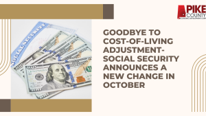 Goodbye to Cost-of-Living Adjustment-Social Security Announces a New Change in October