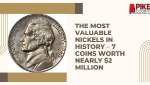 The Most Valuable Nickels in History – 7 Coins Worth Nearly $2 Million