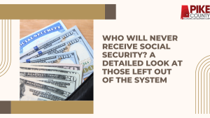 Who Will Never Receive Social Security? A Detailed Look at Those Left Out of the System